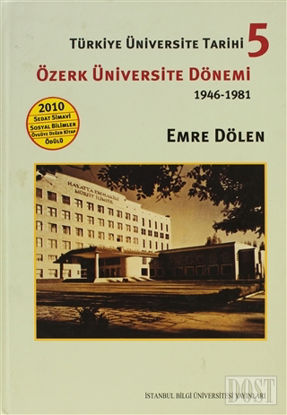 Türkiye Üniversite Tarihi 5 - Özerk Üniversite Dönemi 1946 -1981